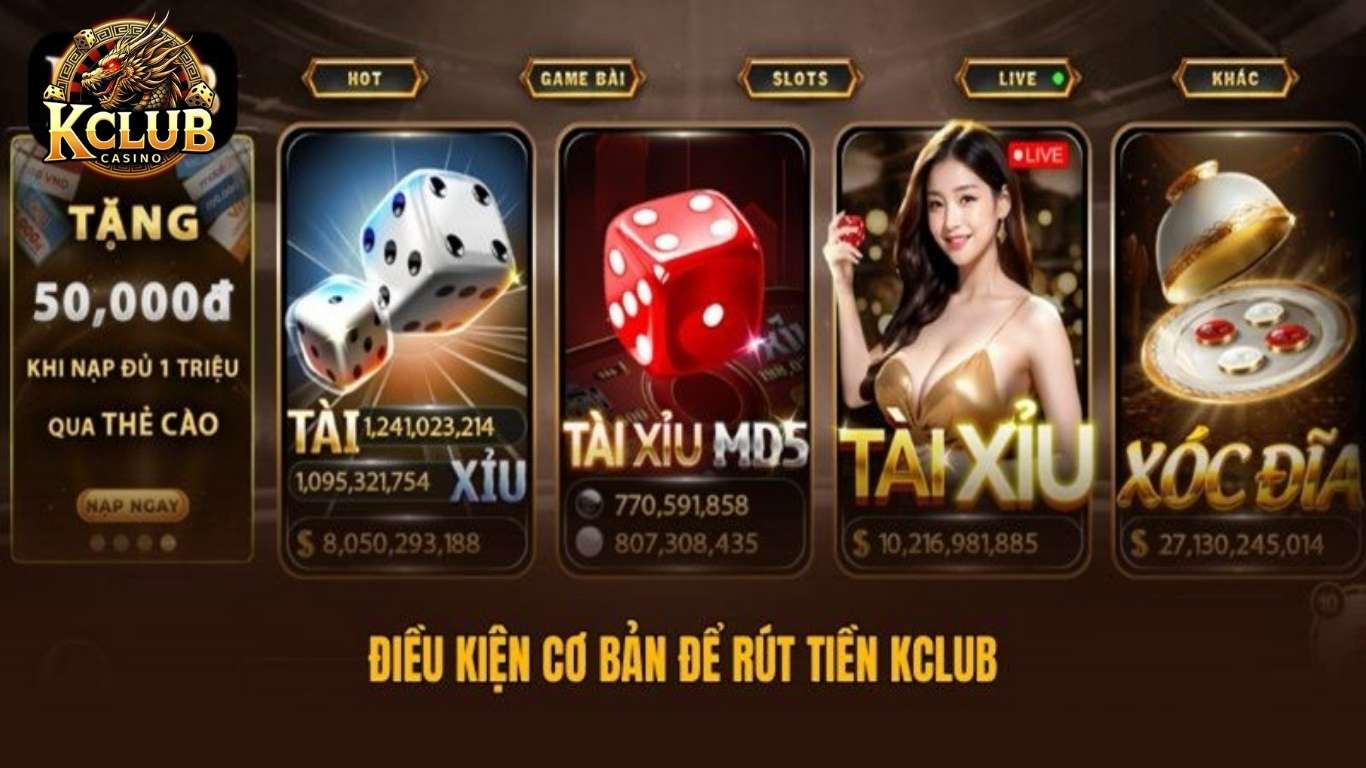 Điều kiện rút tiền ngân hàng từ cổng game Kclub