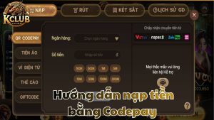 Hướng dẫn nạp tiền bằng Codepay trên Kclub